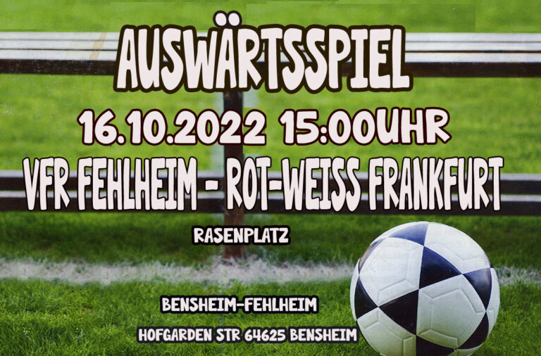 Mehr über den Artikel erfahren Auswärtsspiel gegen den VfR Fehlheim